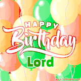 Animated GIF featuring colorful balloons in the background with the cheerful text 'Happy Birthday Lord'.