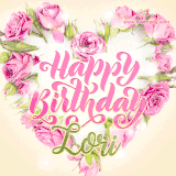 A stunning heart made of pink roses surrounds the elegant script text 'Happy Birthday Lori' on a soft beige background. Animated sparkles add a magical and festive feel.