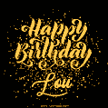 Happy Birthday Card for Lou - Download GIF and Send for Free