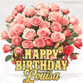 Birthday wishes to Louisa with a charming GIF featuring pink roses, butterflies and golden quote