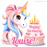 An adorable animated unicorn with soft pastel colors sits beside a birthday cake with glowing candles, and a pink 'Happy Birthday Louise!' words.