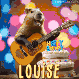 Animated birthday GIF showing a capybara playing guitar and singing beside a birthday cake with the name Louise in large letters and colorful bokeh lights in the background.