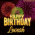 Wishing You A Happy Birthday, Loveah! Best fireworks GIF animated greeting card.