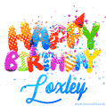 Happy Birthday Loxley - Creative Personalized GIF With Name