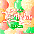 Happy Birthday Image for Luca. Colorful Birthday Balloons GIF Animation.