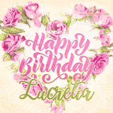 A stunning heart made of pink roses surrounds the elegant script text 'Happy Birthday Lucretia' on a soft beige background. Animated sparkles add a magical and festive feel.
