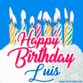 Happy Birthday GIF for Luis with Birthday Cake and Lit Candles