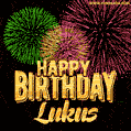 Wishing You A Happy Birthday, Lukus! Best fireworks GIF animated greeting card.