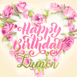A stunning heart made of pink roses surrounds the elegant script text 'Happy Birthday Lumen' on a soft beige background. Animated sparkles add a magical and festive feel.