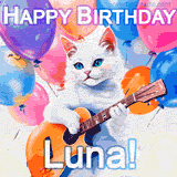 Animated GIF featuring a charming white cat with bright blue eyes strumming a guitar while colorful balloons float in the background, with 'Happy Birthday Luna!' text.