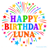 Happy Birthday Luna' GIF with rainbow-colored letters, colorful stars, and fireworks on white background.