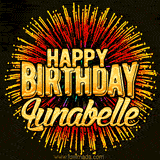 Golden 'Happy Birthday Lunabelle' text accompanied by animated rainbow fireworks for a festive animated greeting.