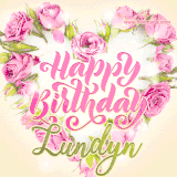 A stunning heart made of pink roses surrounds the elegant script text 'Happy Birthday Lundyn' on a soft beige background. Animated sparkles add a magical and festive feel.