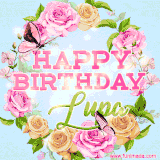 A charming animated GIF featuring 'Happy Birthday Lupa' in pink and green text, surrounded by delicate roses, leaves, and fluttering butterflies on a soft light blue pastel background.