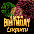 Wishing You A Happy Birthday, Luqman! Best fireworks GIF animated greeting card.