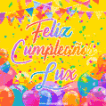 A bright and festive GIF with the text 'Feliz Cumpleaños Lux' in Spanish in colorful fonts, surrounded by confetti, balloons, and festive banners on a vibrant yellow background.
