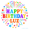 Happy Birthday Luz' GIF with rainbow-colored letters, colorful stars, and fireworks on white background.