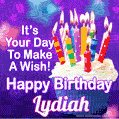 It's Your Day To Make A Wish! Happy Birthday Lydiah!