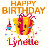 A vibrant and funny gift box character with a happy face dancing with a cupcake and the text 'Happy Birthday Lynette,' surrounded by animated confetti and party vibes.
