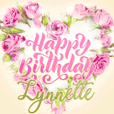 A stunning heart made of pink roses surrounds the elegant script text 'Happy Birthday Lynnette' on a soft beige background. Animated sparkles add a magical and festive feel.
