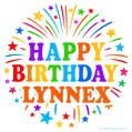 Happy Birthday Lynnex' GIF with rainbow-colored letters, colorful stars, and fireworks on white background.