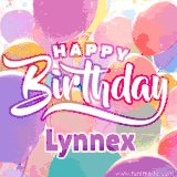 A vibrant name GIF featuring colorful balloons in shades of pink, orange, and yellow with the bold text 'Happy Birthday Lynnex' in festive fonts, creating a lively birthday vibe.