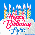 Happy Birthday GIF for Lyric with Birthday Cake and Lit Candles