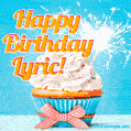 Happy Birthday, Lyric! Elegant cupcake with a sparkler.