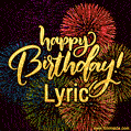 Happy Birthday, Lyric! Celebrate with joy, colorful fireworks, and unforgettable moments.