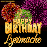 A golden 'Happy Birthday Lysimache' message with vibrant fireworks in the background, creating a festive and celebratory vibe in this animated name GIF.