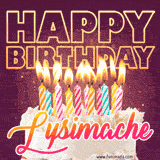 A colorful birthday cake topped with lit candles, with the words 'Happy Birthday Lysimache' in bold glowing letters on a burgundy background. Animated flames add a festive touch.