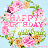 A charming animated GIF featuring 'Happy Birthday Lysistrate' in pink and green text, surrounded by delicate roses, leaves, and fluttering butterflies on a soft light blue pastel background.