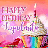 A vibrant birthday GIF featuring a rainbow-colored cupcake topped with white frosting, sprinkles, and a lit candle. The text reads 'Happy Birthday Lyudmila' in bold pink and violet letters with white outline.