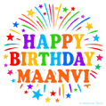Happy Birthday Maanvi' GIF with rainbow-colored letters, colorful stars, and fireworks on white background.