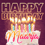 A colorful birthday cake topped with lit candles, with the words 'Happy Birthday Maarja' in bold glowing letters on a burgundy background. Animated flames add a festive touch.
