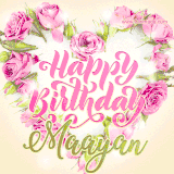 A stunning heart made of pink roses surrounds the elegant script text 'Happy Birthday Maayan' on a soft beige background. Animated sparkles add a magical and festive feel.