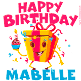 A vibrant and funny gift box character with a happy face dancing with a cupcake and the text 'Happy Birthday Mabelle,' surrounded by animated confetti and party vibes.