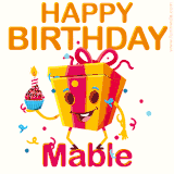 A vibrant and funny gift box character with a happy face dancing with a cupcake and the text 'Happy Birthday Mable,' surrounded by animated confetti and party vibes.