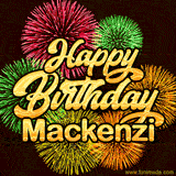 Golden text reading 'Happy Birthday Mackenzi' surrounded by vibrant fireworks in red, green, and yellow, set against a dark background in this celebratory birthday GIF.