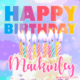 A vibrant animated name GIF with the words 'Happy Birthday Mackinley' with colorful candles on a creamy cake. The background sparkles with pastel shades, adding a festive touch.