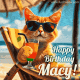 An animated orange cat wearing sunglasses, sitting on a beach chair with a tropical drink, with a festive 'Happy Birthday Macy!' message.