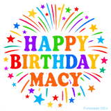 Happy Birthday Macy' GIF with rainbow-colored letters, colorful stars, and fireworks on white background.
