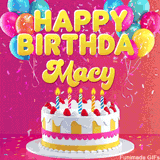 Pink-themed animated greeting with balloons, confetti, and a frosted cake under the message 'Happy Birthday Macy' in bold rounded yellow font.