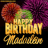 A golden 'Happy Birthday Madailéin' message with vibrant fireworks in the background, creating a festive and celebratory vibe in this animated name GIF.