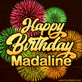Golden text reading 'Happy Birthday Madaline' surrounded by vibrant fireworks in red, green, and yellow, set against a dark background in this celebratory birthday GIF.