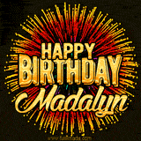 Golden 'Happy Birthday Madalyn' text accompanied by animated rainbow fireworks for a festive animated greeting.