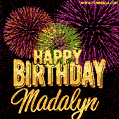 Wishing You A Happy Birthday, Madalyn! Best fireworks GIF animated greeting card.