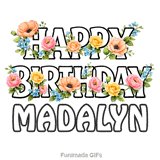 Animated floral Happy Birthday Madalyn digital greeting card on a white background