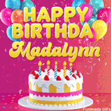 Pink-themed animated greeting with balloons, confetti, and a frosted cake under the message 'Happy Birthday Madalynn' in bold rounded yellow font.