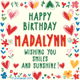 A colorful animated card for Madalynn’s birthday featuring playful hearts, cheerful flowers, and a handwritten message wishing smiles and sunshine.